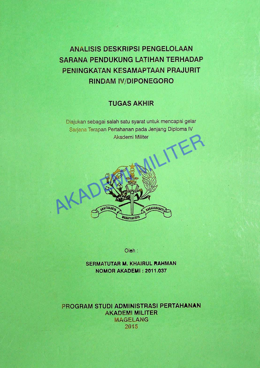 ANALISIS DESKRIPSI PENGELOLAAN SARANA PENDUKUNG LATIHAN TERHADAP PENINGKATAN KESAMAPTAAN PRAJURIT RINDAM IV/DIPONEGORO